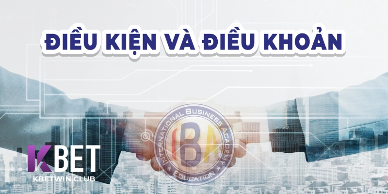 Tổng quan điều khoản và điều kiện tại Kbet